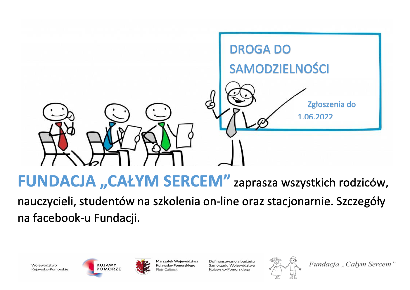 FUNDACJA „CAŁYM SERCEM” zaprasza wszystkich rodziców, nauczycieli, studentów na szkolenia on-line oraz stacjonarnie Droga do samodzielności. Zgłoszenia do 1.06.2022. Szczegóły na facebook-u Fundacji.